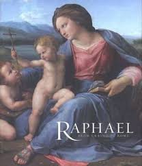 Chapman, Hugo - Raphael - From Urbino to Rome.