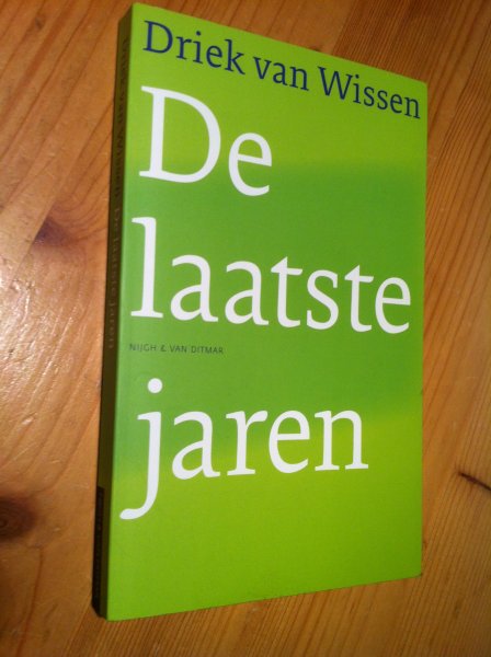 Wissen, Driek van - De laatste jaren