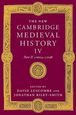 Luscombe, David; Riley-Smith, Jonathan [ed.] - The New Cambridge Medieval History Volume 4: C.1024-C.1198