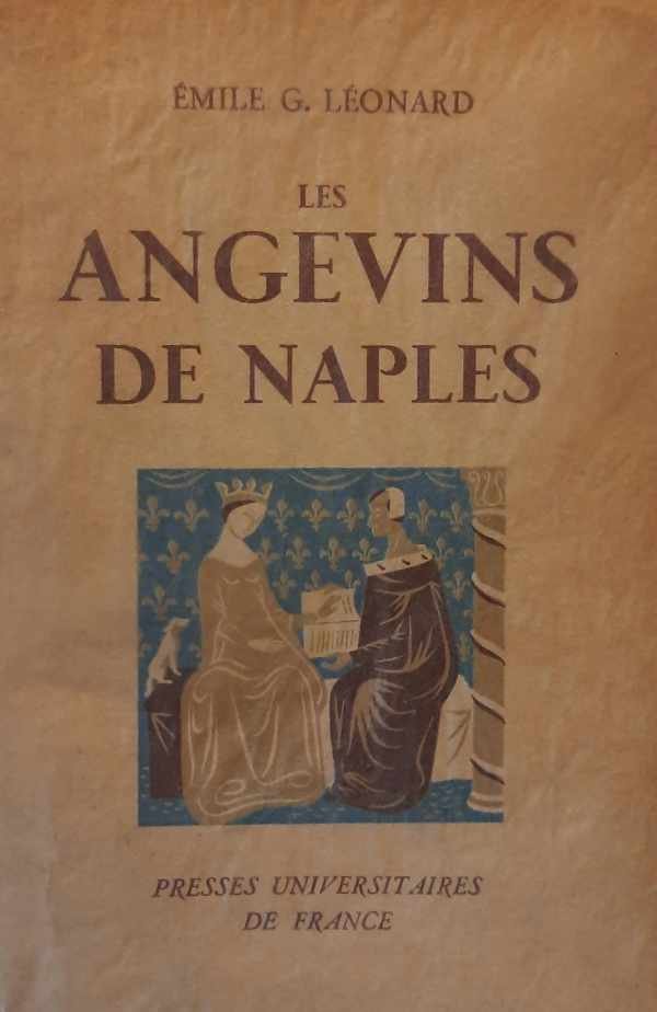 LÉONARD Émile G. - Les angevins de Naples