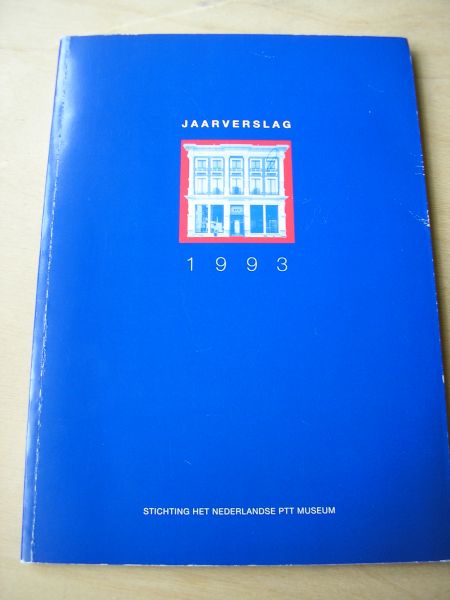 Koevoets, B. (samensteller) - Stichting Het Nederlandse PTT Museum Jaarverslag 1993