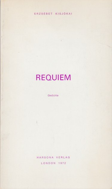Kisjókai, Erszébet - Requiem. Gedichte.