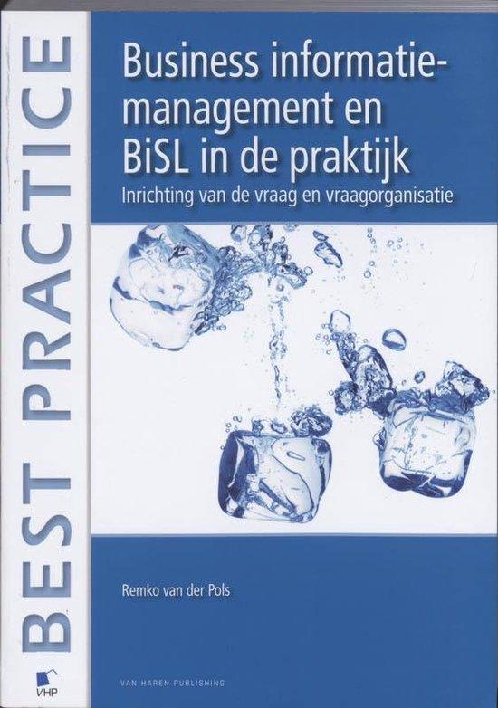 Pols, Remko van der - Business information management en BiSL in de praktijk / inrichting van de vraag en vraagorganisatie
