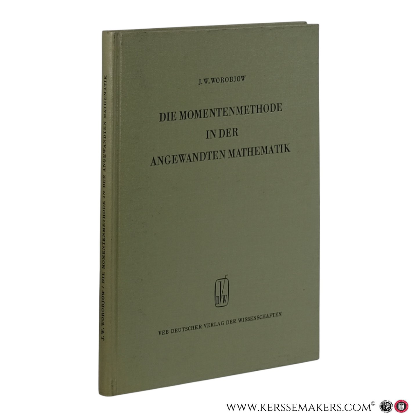 Worobjow, J.W. - Die Momentenmethode in der angewandten Mathematik. Mit 16 Abbildungen.