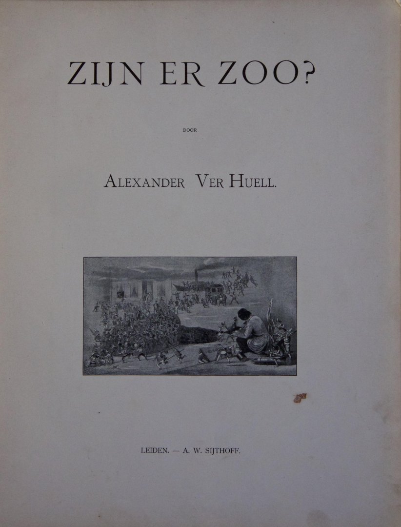 Alexander Ver Huell (pseud.: O. Veralby) - De Werken van Alexander Ver Huell - Zijn er zoo?