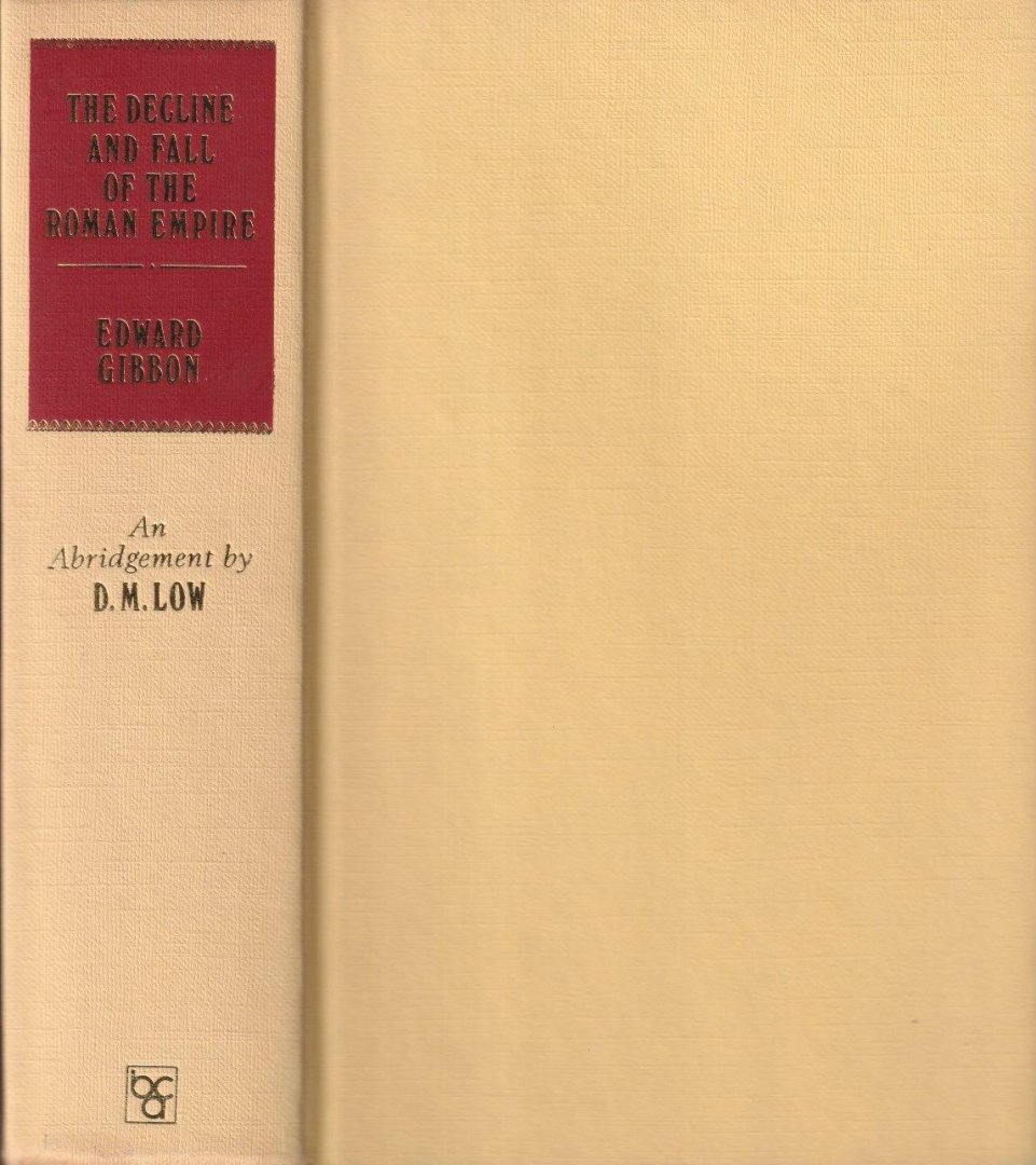 Gibbon, Edward - Decline and Fall of the Roman Empire.