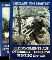 Martiny, N. von - Bilddokumente aus Osterreich-Ungarns Seekrieg 1914-1918 2 volumes