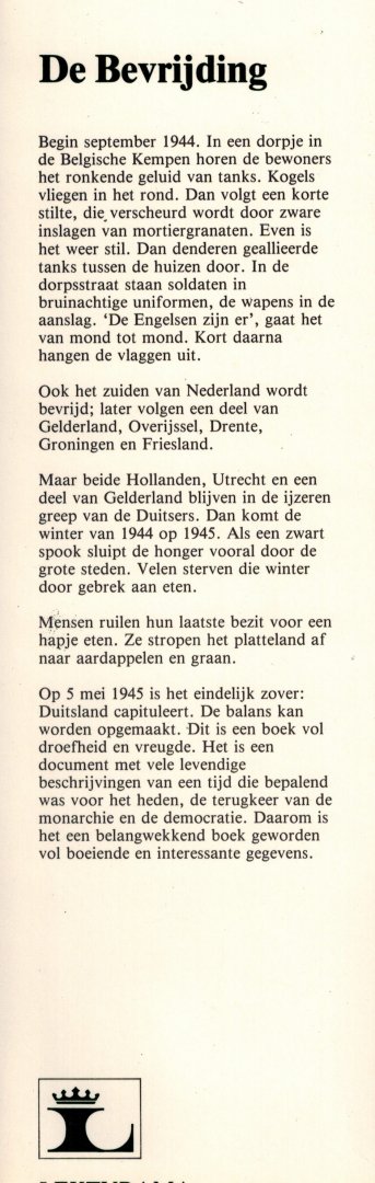 Hoek, K. van den (eindredactie) - De Bevrijding. De Tweede Wereldoorlog.