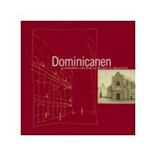 Hovens, F. (e.a.) - Dominicanen - Geschiedenis van kerk en klooster in Maastricht