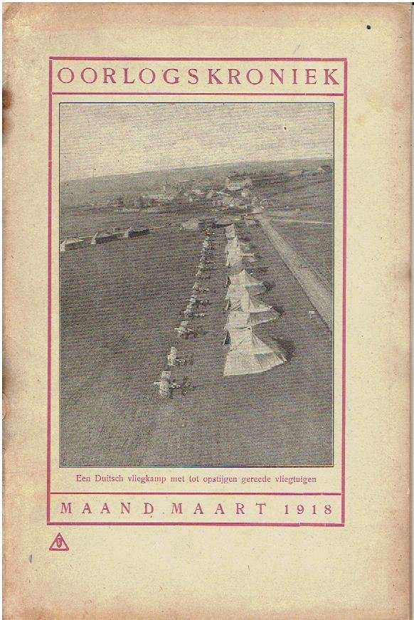[W.O. I] - Oorlogskroniek. Maand maart 1918.