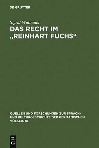 WIDMAIER, SIGRID. - Das Recht im Reinhart Fuchs.