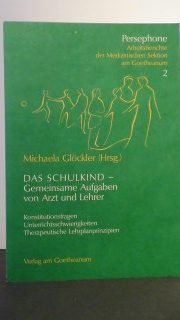 Glöckler, M. [ Hrsg.] - Das Schulkind- Gemeinsame Aufgaben von Artzt und Lehrer.