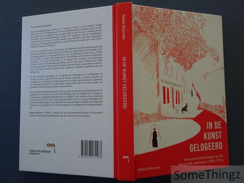 Becuwe, Marie - In de kunst gelogeerd : kunstenaarsherbergen op het Belgische platteland (1840-1914).