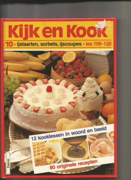 Smeltend Verborgen Huis Boekwinkeltjes.nl - redactie - Kijk en Kook; ijstaarten, sorbets,  ijscoupes; les