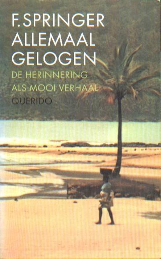 Springer, F. - Allemaal Gelogen