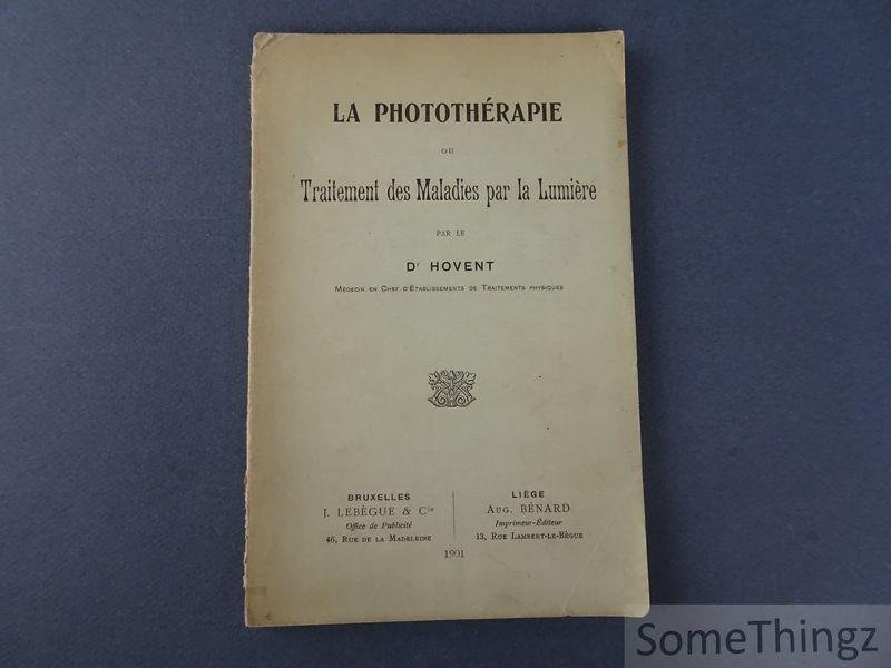 Hovent, Dr. - La Photothérapie ou Traitement des Maladies par la Lumière