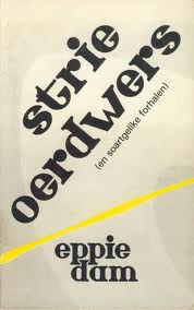 Dam, Eppie - Strie oerdwers en soartgelike forhalen