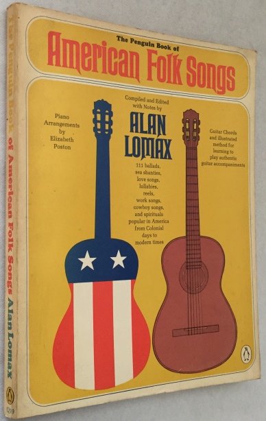 Lomax, Alan, ed., - The Penguin book of American folk songs. Compiled and edited with notes by Alan Lomax