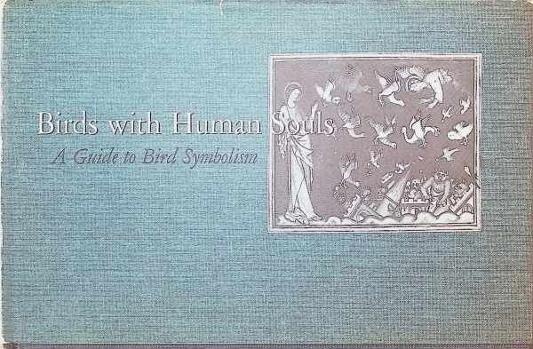 Beryl Rowland - Birds with Human Souls  A guide to Bird Symbolism
