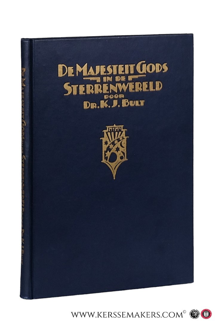 Bult, K.J. - De majesteit Gods in de sterrenwereld. Drie populaire lezingen gehouden voor de Nederl. Christelijke - Radio Vereeniging -.