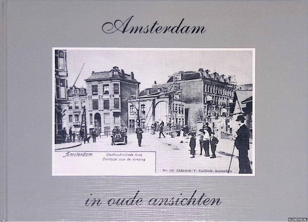 Hofman, W. - Amsterdam in oude ansichten