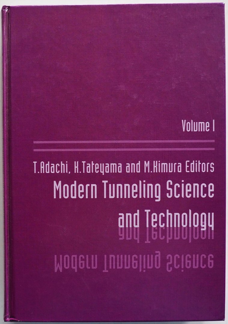 Adachi T, Tateyama H and Kimura M - Modern Tunneling Science and Technology Volume 1 Proceedings of the International Symposium on Modern Tunneling Science and Technology (IS Kyoto 2001) Japan 30 october-1 november 2001