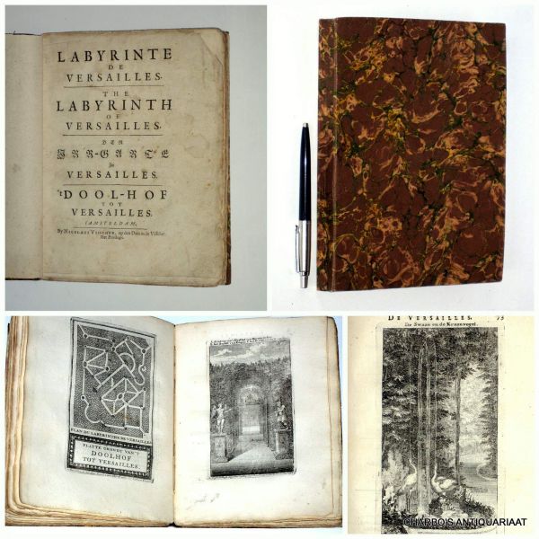 PERRAULT, CHARLES, - Labyrinte de Versailles. The labyrinth of Versailles. Der Irr-Garte zu Versailles. 't Dool-hof tot Versailles.