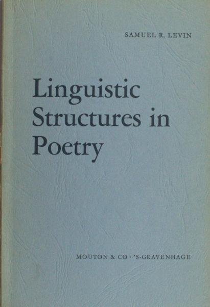 Levin, Samuel R. - Linguistic structures in poetry.