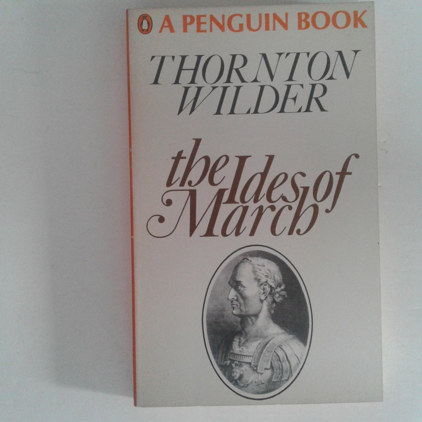 Wilder, Thornton ; March - The Ides of March
