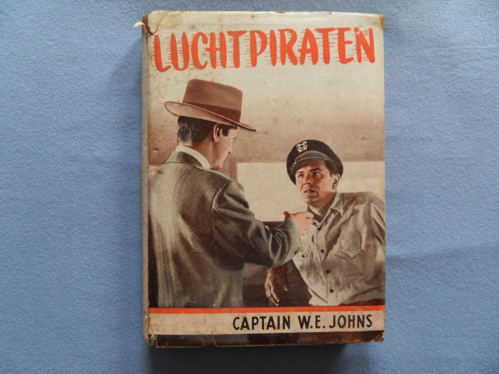 Johns, Captain W.E. [ vertaald door: D.L. Uyt den Bogaard ]. - Luchtpiraten. [ 1e Druk! ]. - [ Met het zeldzame stofomslag ].