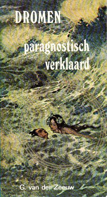 Zeeuw, G. van der - Dromen  , paragnostisch verklaard