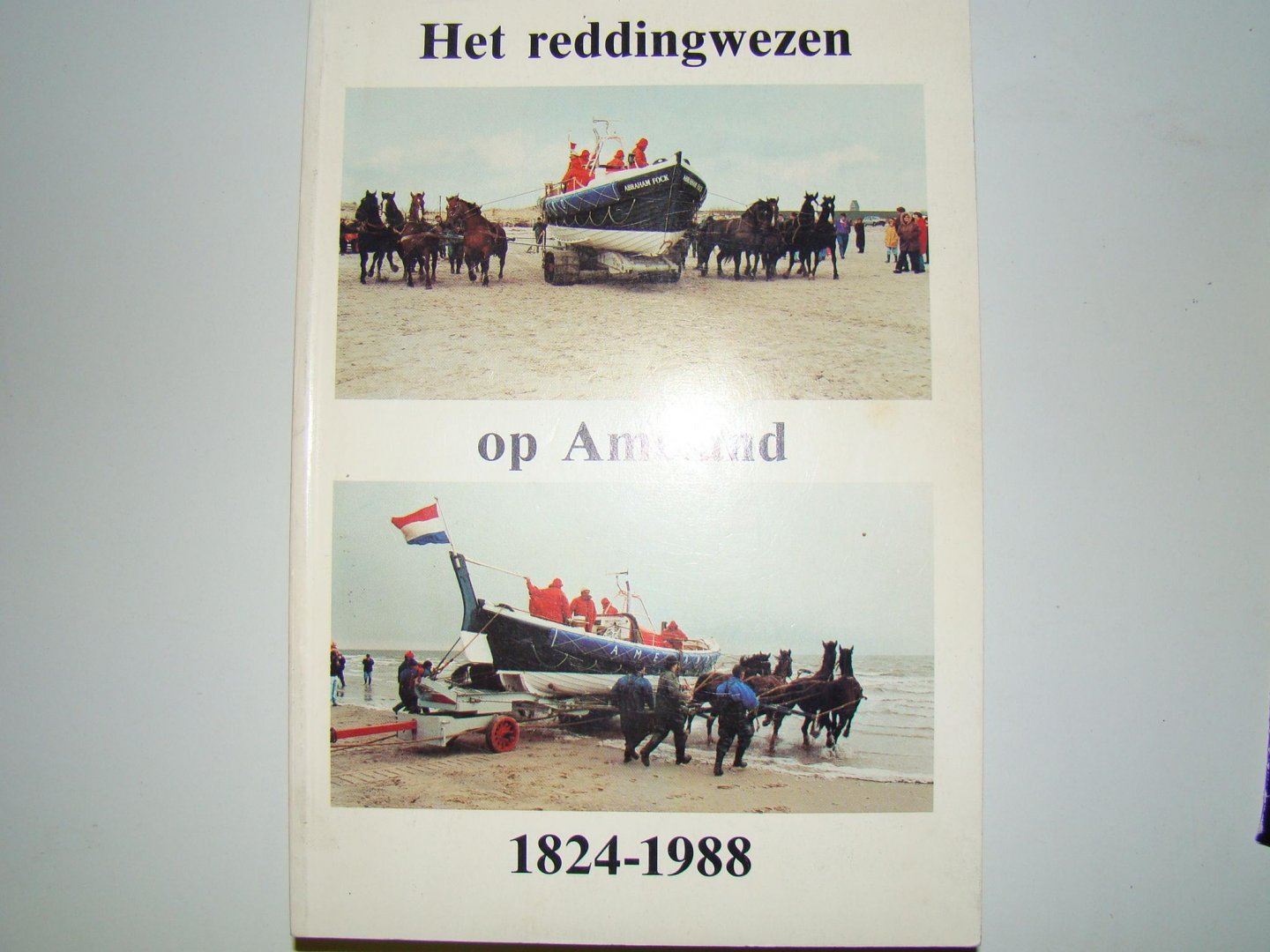 Blaak, Jan, A. - Het reddingwezen op Ameland 1824 - 1988