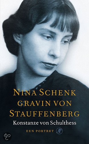 Schulthess, Konstanze von - Nina Schenk gravin von Stauffenberg / een portret