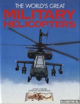 Diverse auteurs - The world's great Military Helicopters. 18 full colour gatefold illustrations