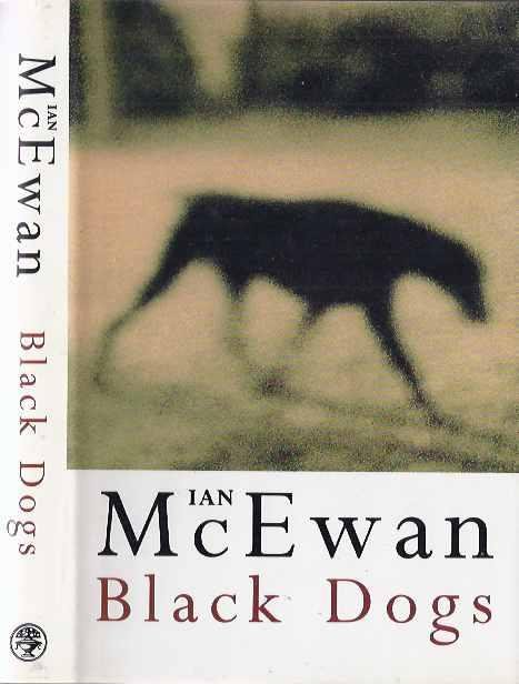 McEwan, Ian. - Black Dogs.