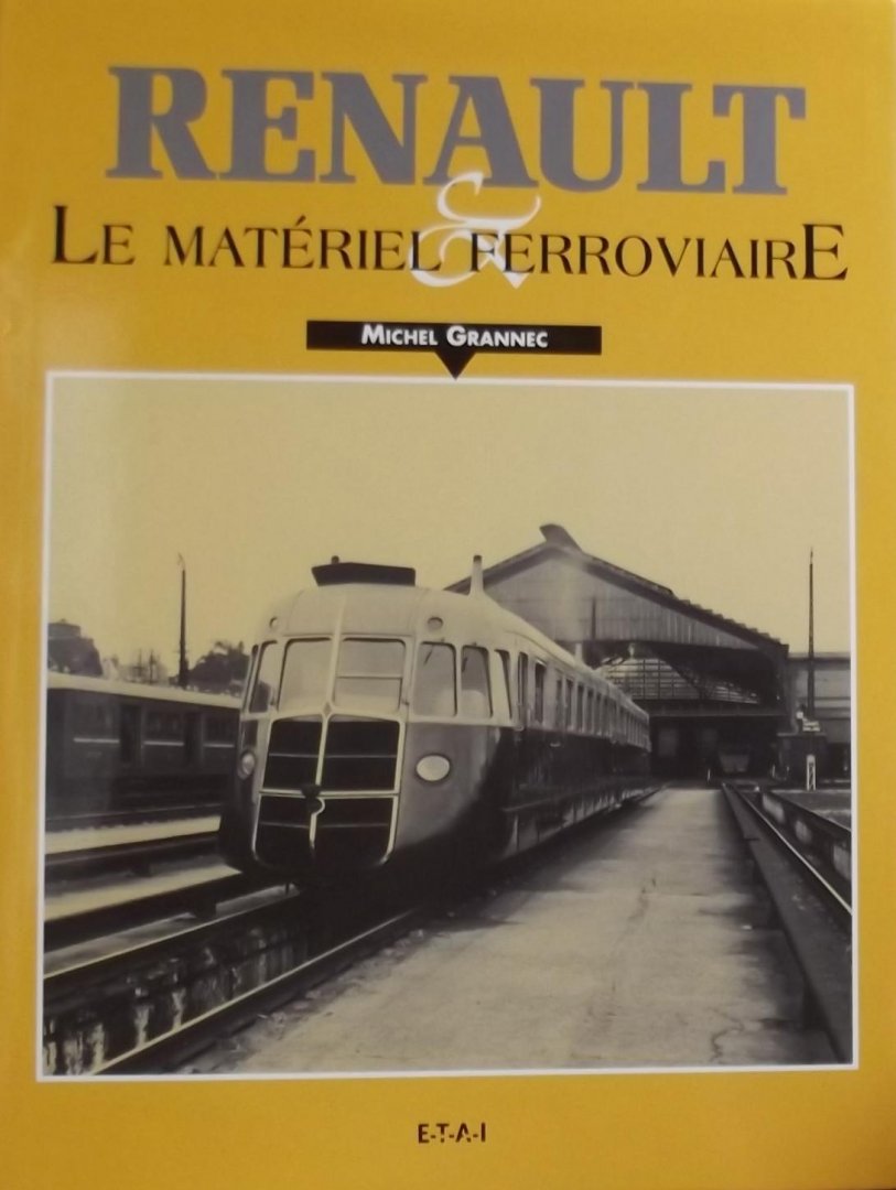 Michel Grannec - Renault et le matériel ferroviaire