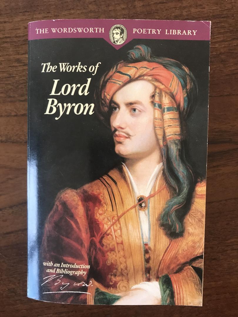 Byron, Lord - Selected Poems of Lord Byron, The Works of Lord Byron