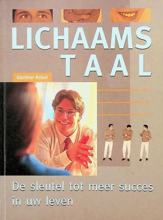 Rebel, Günther - Lichaamstaal. De sleutel tot meer succes in uw leven