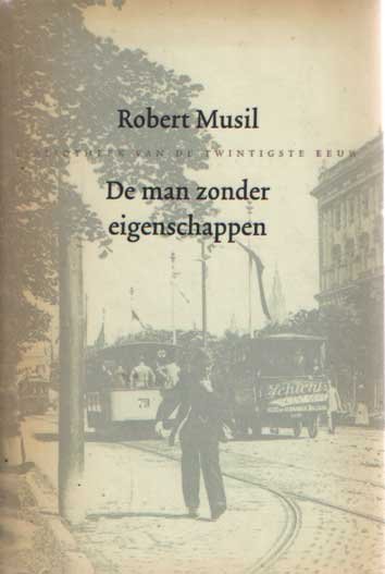 Musil, Robert - De man zonder eigenschappen. Deel een, twee en drie