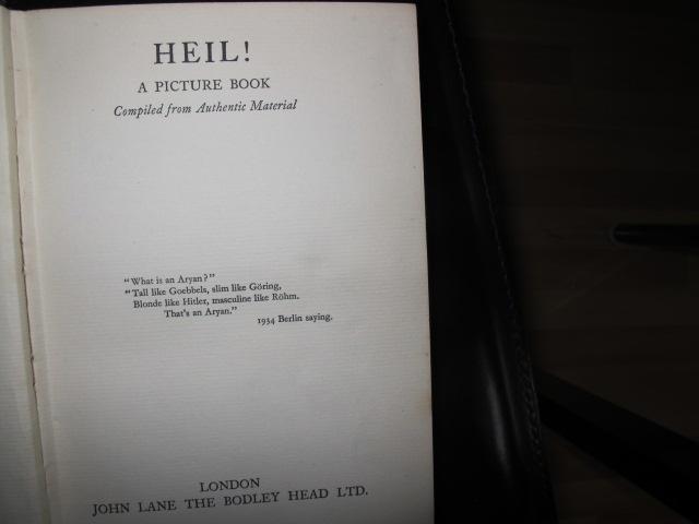  - Heil ! A Picture Book. Compiled from Authentic Material
