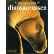 Colagrande, John en Larry Felder - In het spoor van de Dinosaurussen