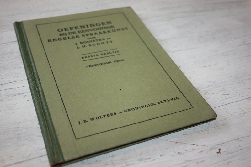 Kooistra, J. en Schutt, J.H. - OEFENINGEN BIJ DE EENVOUDIGE ENGELSE SPRAAKKUNST