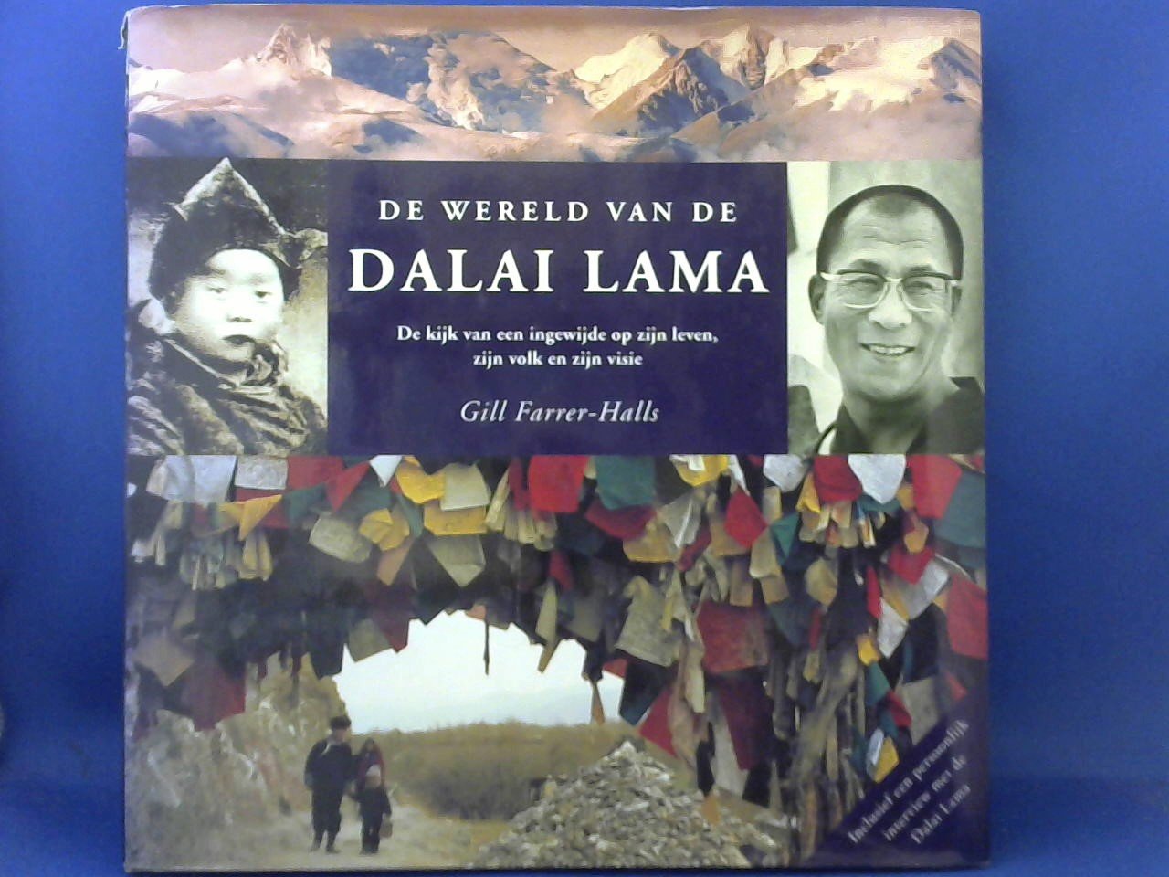 Farrer-Halls, G. - De wereld van de Dalai Lama. De kijk van een ingewijde op zijn leven, volk en zijn visie