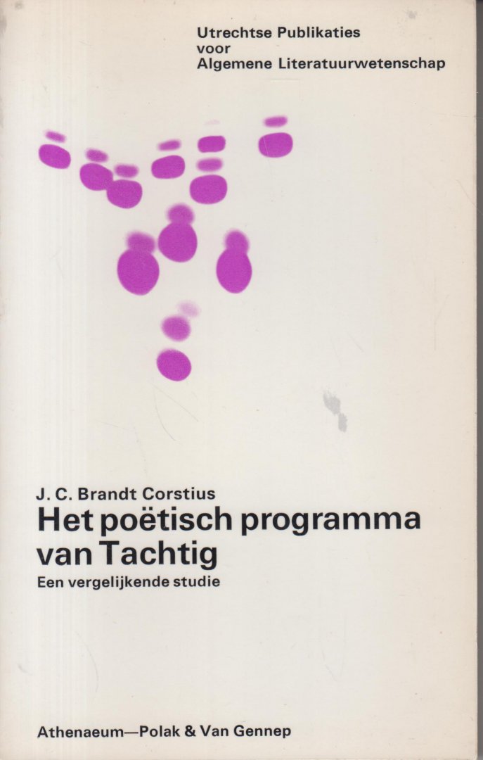 Brandt Corstius, J.C. - Het poetisch programma van Tachtig - En vergelijkende studie