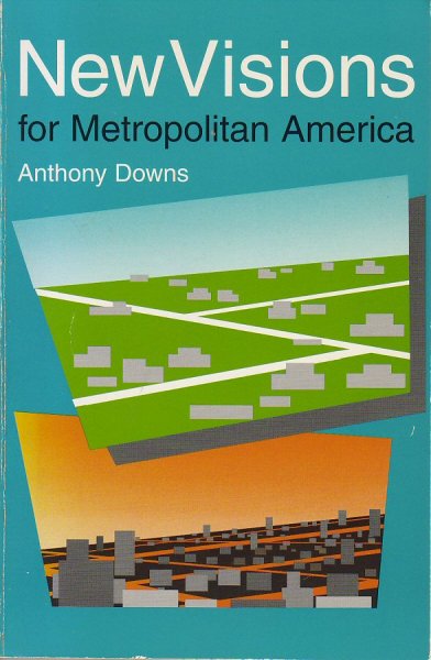Downs, Anthony - New Visions for Metropolitan America
