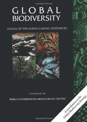 Groombridge, Brian - Global Biodiversity. Status of the Earth's Living Resources