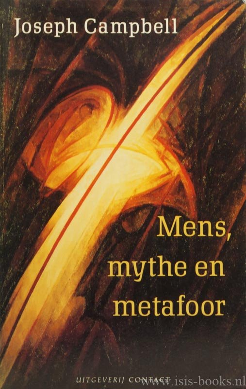CAMPBELL, J. - Mens, mythe en metafoor. Vertaald door Aris J. van Braam.