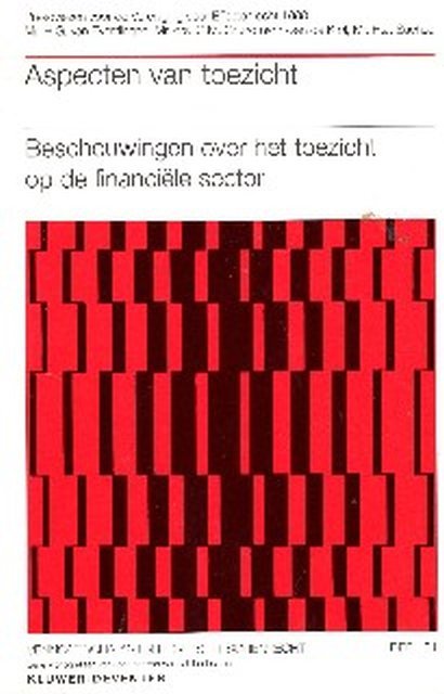 Everdingen, H.G. van (e.a.). - Aspecten van toezicht. Beschouwingen over het toezicht op de financiële sector.