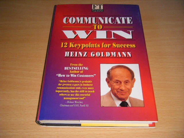 Heinz Goldmann - Communicate to Win 12 Key Points for Success