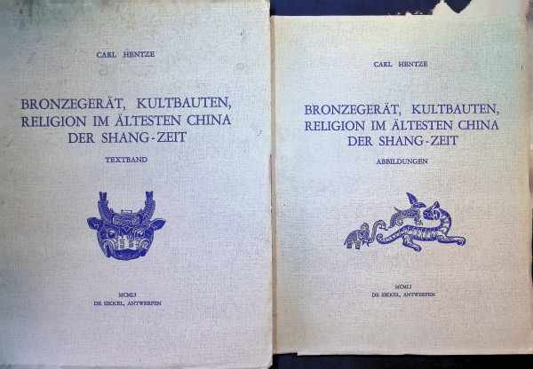Carl Hentze - Bronzegerät, kultbauten, religion im altesten China der Shang-zeit textband + Abblidungen 2 volumes